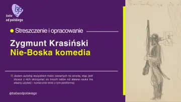 Zygmunt Krasiński "Nie-Boska komedia" - streszczenie i opracowanie. Szkic postaci z epoki.