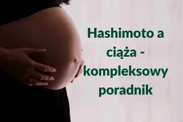 Brzuch kobiety w ciąży, obok tekst: "Hashimoto a ciąża - kompleksowy poradnik".
