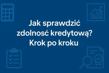 Jak sprawdzić zdolność kredytową? Krok po kroku. Ikony kalkulatora, wykresu, listy i dokumentu z pieczęcią.