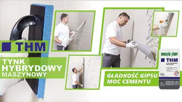 Tynki hybrydowe THM to połączenie gładkości gipsu i mocy cementu. Aplikacja maszynowa.