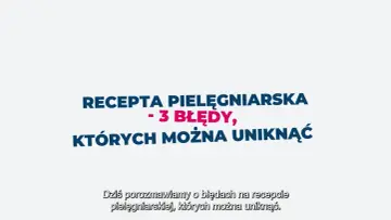 Recepta pielęgniarska: 3 błędy, których można uniknąć. Dziś porozmawiamy o błędach na recepcie pielęgniarskiej.