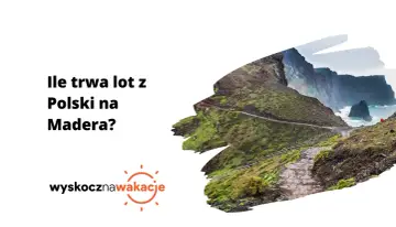 Ile trwa lot z Polski na Maderę? Malowniczy szlak w górach z widokiem na ocean.