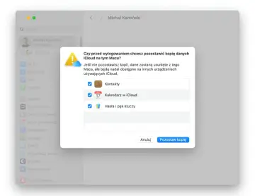 Okno dialogowe na Macu pyta, czy zostawić kopię danych iCloud przed wylogowaniem. Dostępne opcje to Kontakty, Kalendarz i Hasła.