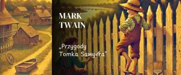 Ilustracja do „Przygody Tomka Sawyera” Marka Twaina. Chłopiec maluje płot, a w tle widać wiejskie domki.