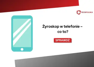 Grafika przedstawia smartfon z tekstem "Żyroskop w telefonie – co to?". Dowiedz się więcej o tej technologii.