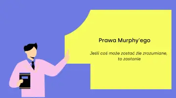 Ilustracja przedstawia postać w kitlu, trzymającą książkę, obok żółtego prostokąta z napisem "Prawa Murphy'ego: Jeśli coś może zostać źle zrozumiane, to zostanie".