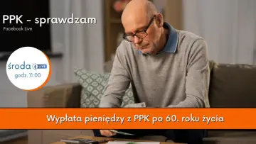 Starszy mężczyzna analizuje dokumenty, zastanawiając się, jak wypłacić pieniądze z PPK po 60. roku życia.