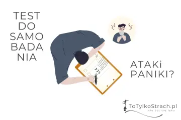 Test do samobadania. Czy doświadczasz ataków paniki? Ilustracja przedstawia osobę wypełniającą kwestionariusz, obok symbol osoby z objawami lęku.