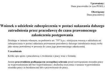 Wniosek o zabezpieczenie dalszego zatrudnienia po zwolnieniu z pracy. Pracownik domaga się nakazania pracodawcy dalszego zatrudniania do czasu prawomocnego zakończenia postępowania.
