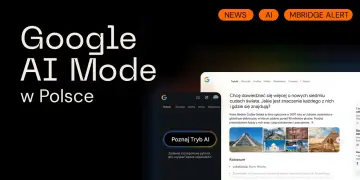 Google AI Mode w Polsce. Poznaj Tryb AI, zadawaj szczegółowe pytania, by uzyskać lepsze odpowiedzi.