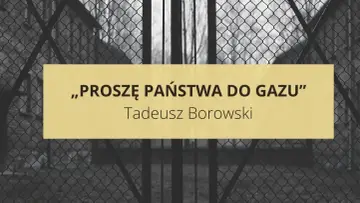 Proszę państwa do gazu" Tadeusza Borowskiego - cytat z książki o obozach koncentracyjnych, na tle siatki.