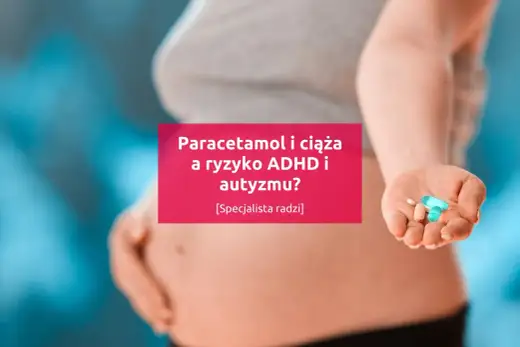 Paracetamol w ciąży - kiedy pomaga, a kiedy lepiej uważać?