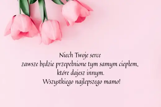 Idealne życzenia na Dzień Mamy gotowe teksty i inspiracje