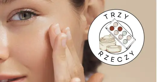 Zroszona cera - jak uzyskać naturalny glow bez tłustego połysku