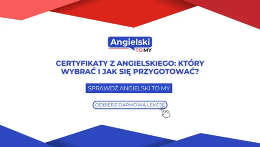 Certyfikat z angielskiego - Jaki wybrać, by nie żałować?