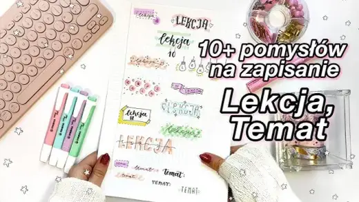 Jak prowadzić ładnie zeszyt i uniknąć chaosu w notatkach