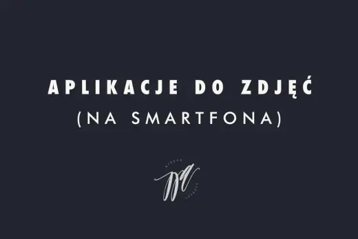Aplikacja do zdjęć w telefonie - którą wybrać? Poradnik!