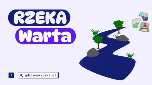 Rzeka Warta - Gdzie szukać plaż i przyrody? Przewodnik