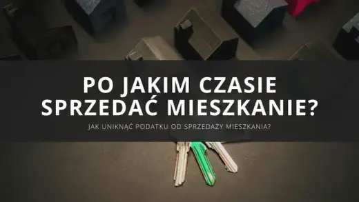 Sprzedaż odziedziczonego mieszkania - Jak uniknąć podatku i pułapek?