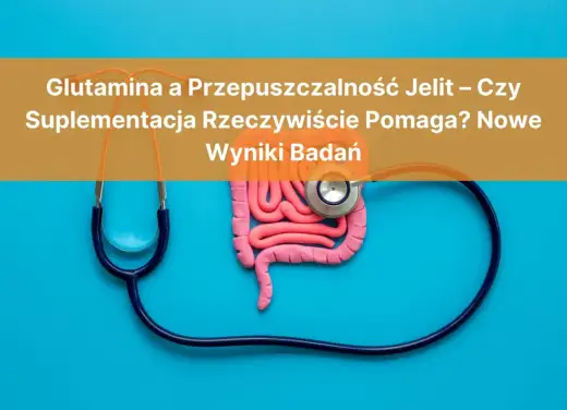Glutamina - kiedy pomaga, a kiedy to mit? Sprawdź!