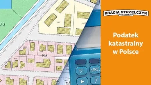 Podatek katastralny - co to jest i kogo uderzy najmocniej?