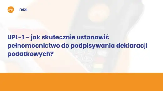 UPL-1 - Co to jest i jak upoważnić do podpisywania deklaracji?