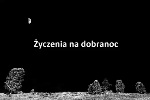 Piękne życzenia na dobranoc - Krótkie i skuteczne!