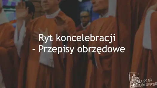 Koncelebra - Msza wielu kapłanów: Sens, przebieg, różnice