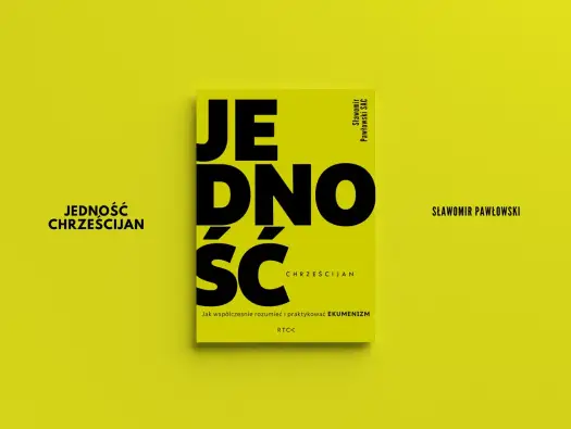 Ekumenizm - Co to jest i jak budować jedność chrześcijan?