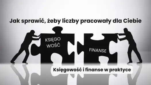 Rachunkowość zarządcza - Jak zamienić liczby w zysk?