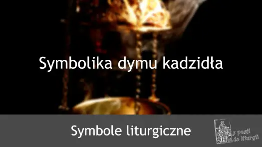 Kadzielnica w liturgii - co oznacza dym i kiedy się jej używa?