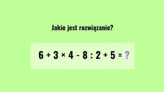 Kolejność wykonywania działań - jak liczyć poprawnie i bez błędów?