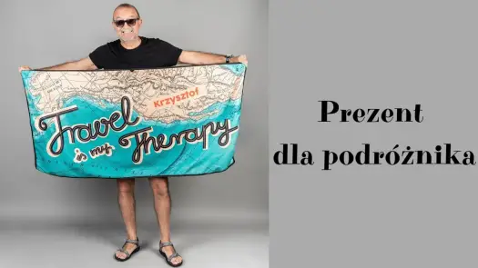 Prezent dla podróżnika - praktyczne pomysły na każdą kieszeń