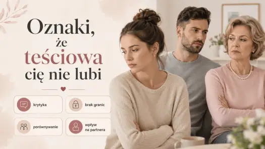 Trudna relacja z teściową - Jak stawiać granice i chronić związek?