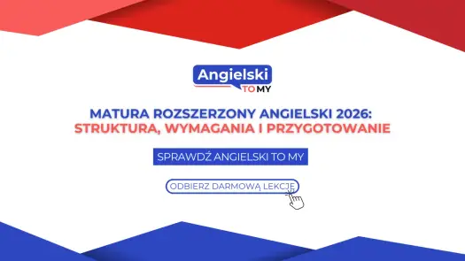 Na jakim poziomie jest matura rozszerzona z angielskiego? Sprawdź wymagania