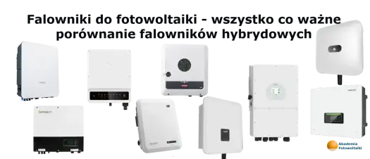 Falownik do fotowoltaiki 10 kW - porównanie modeli i ich funkcji