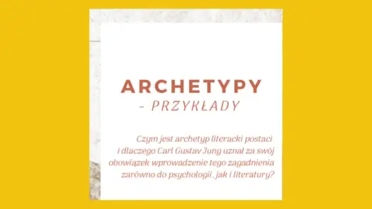 Archetyp w literaturze - Definicja, przykłady i jak go rozpoznać