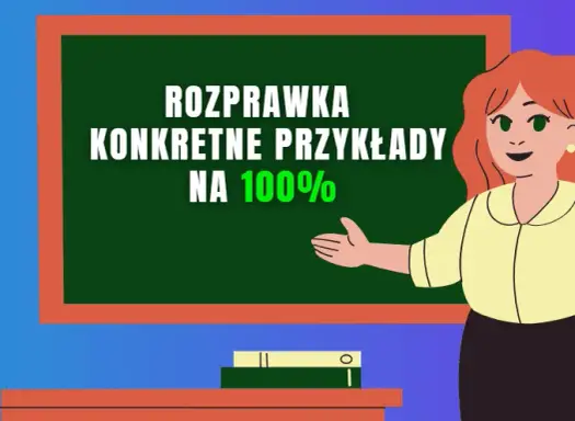 Jak napisać rozprawkę maturalną - przykłady i najczęstsze błędy