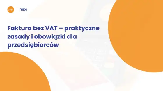 Faktura bez VAT przy zwolnieniu podmiotowym - zasady, limit i KSeF