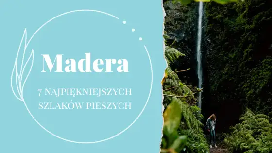 Madera szlaki - Jak zaplanować idealną wędrówkę?