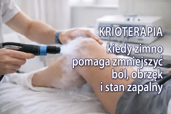 Krioterapia - kiedy naprawdę pomaga, a kiedy lepiej uważać