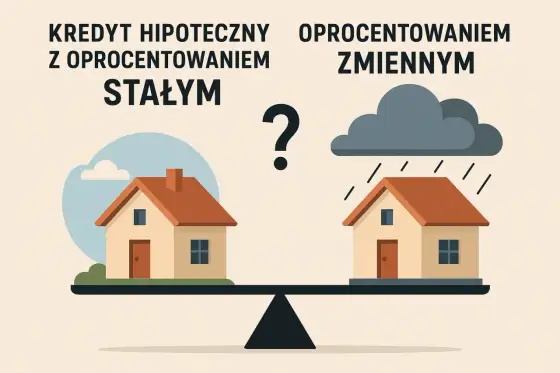 Stała czy zmienna rata kredytu hipotecznego? Wybierz mądrze