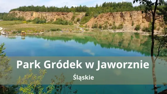 Park Gródek Jaworzno - Malediwy Śląska? Plan idealnej wizyty