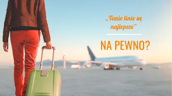 Przewoźnicy lotniczy w Polsce - Jak wybrać i nie przepłacić?