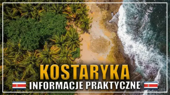 Kostaryka - Jak zaplanować podróż marzeń? Poradnik