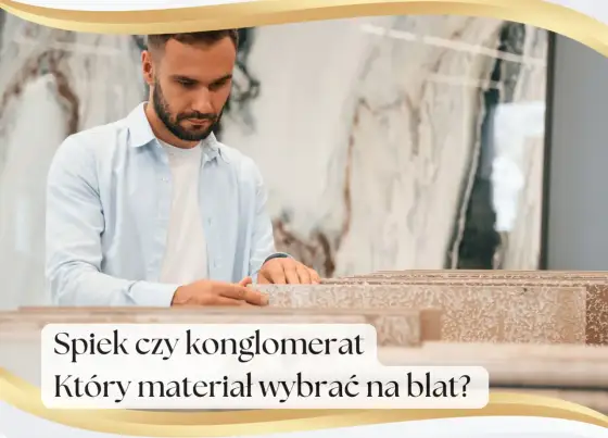 Konglomerat czy spiek? Który materiał lepiej sprawdzi się w domu