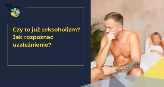 Test na seksoholizm - Czy to naprawdę uzależnienie?