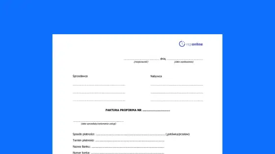 Faktura proforma - kiedy ma sens i czego nie załatwia