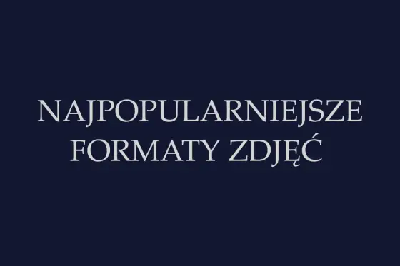 Jaki format zdjęć wybrać? JPEG, PNG, RAW - Pełny przewodnik