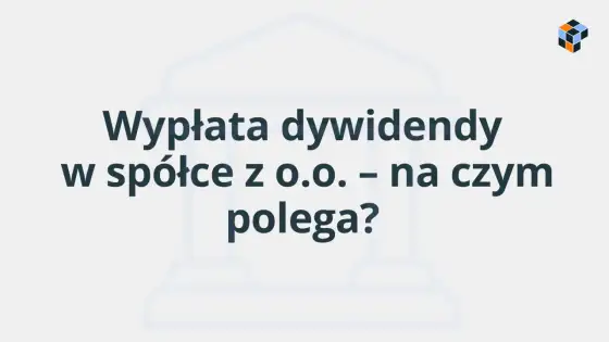 Dywidenda w praktyce - jak ocenić terminy, podatek i spółkę